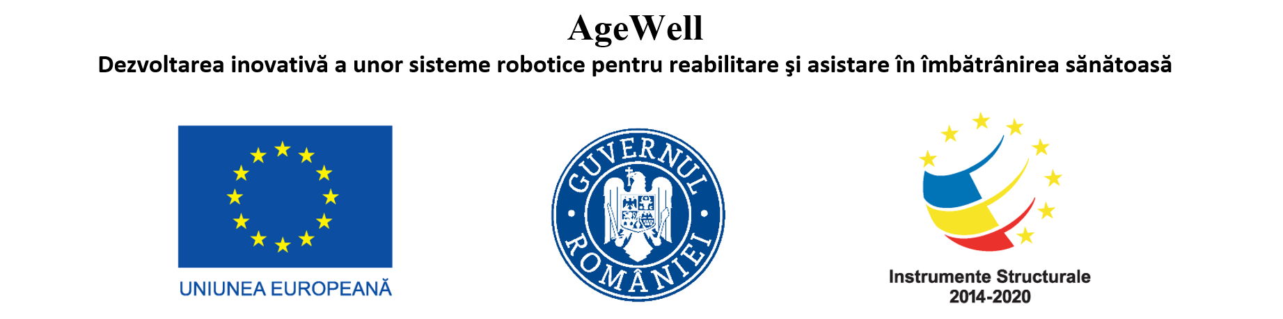 AgeWell - Dezvoltarea inovativă a unor sisteme robotice pentru reabilitare și asistare în îmbătranirea sănătoasă